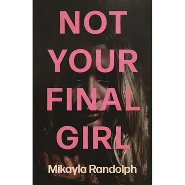 Not Your Final Girl