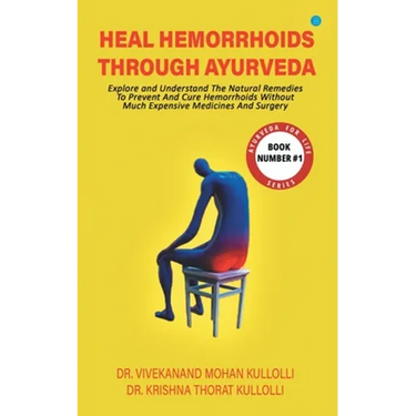 Heal Hemorrhoids Through Ayurveda