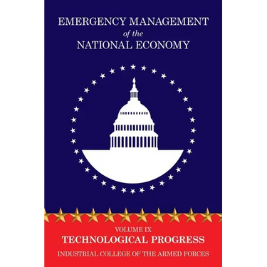 Emergency Management of the National Economy: Volume IX: Technological Progress