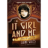 The It Girl and Me: A Novel of Clara Bow