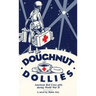 Doughnut Dollies: American Red Cross girls during World War II