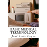 Basic Medical Terminology: English-Spanish MEDICAL Terms