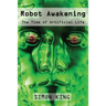 Robot Awakening: The Time of Artificial Life
