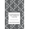Choreography and Verbatim Theatre: Dancing Words