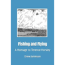 Fishing and Flying: A Homage to Terence Horsley