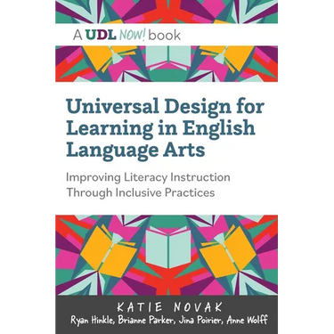 Universal Design for Learning in English Language Arts: Improving Literacy Instruction Through Inclusive Practices