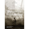 Conflict and Diplomacy in the Middle East: External Actors and Regional Rivalries
