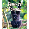 Primate School