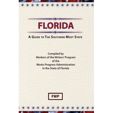 Florida: A Guide To The Southern Most State