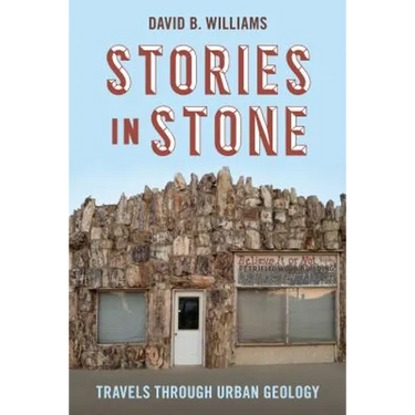 Stories in Stone: Travels Through Urban Geology