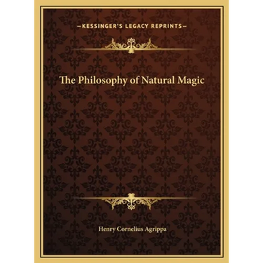 The Philosophy of Natural Magic