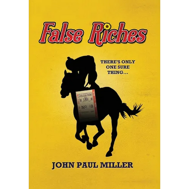 False Riches: There's only one sure thing...