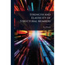 Strength and Elasticity of Structural Members