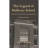 The Legend of Mulberry School
