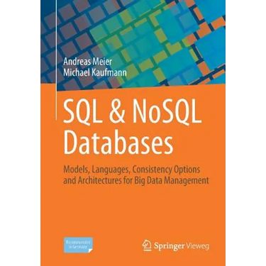 SQL & Nosql Databases: Models, Languages, Consistency Options and Architectures for Big Data Management