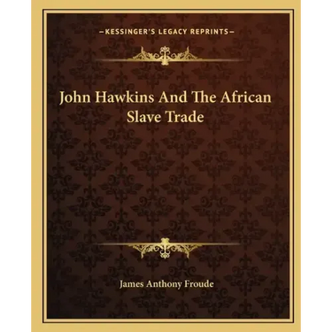 John Hawkins and the African Slave Trade
