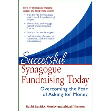 Successful Synagogue Fundraising Today: Overcoming the Fear of Asking for Money