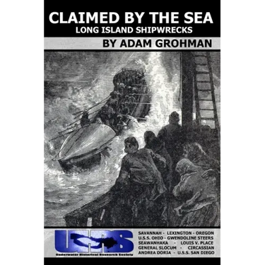 Claimed by the Sea - Long Island Shipwrecks