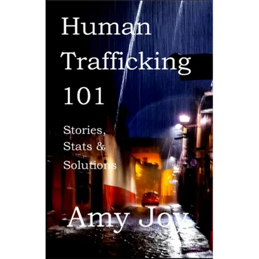 Human Trafficking 101: Stories, Stats, and Solutions