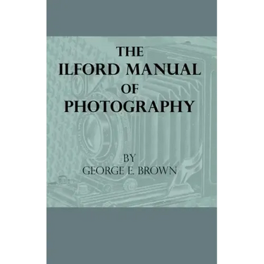 The Ilford Manual of Photography