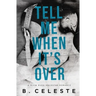 Tell Me When It's Over