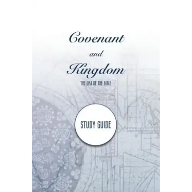 Covenant and Kingdom Study Guide