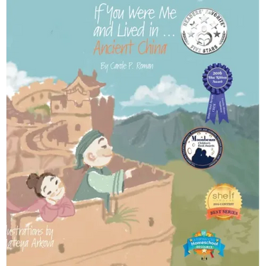 If You Were Me and Lived in...Ancient China: The Han Dynasty: An Introduction to Civilizations Throughout Time