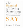 The Scandal of Having Something to Say: Ricoeur and the Possibility of Postliberal Preaching