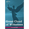 Great Cloud of Witnesses: A Series of Papers on Hebrews XI