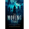 The Moving Stone