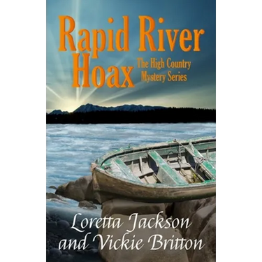 Rapid River Hoax: The High Country Mystery Series