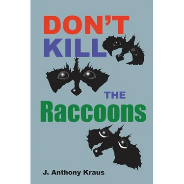 Don't Kill the Raccoons