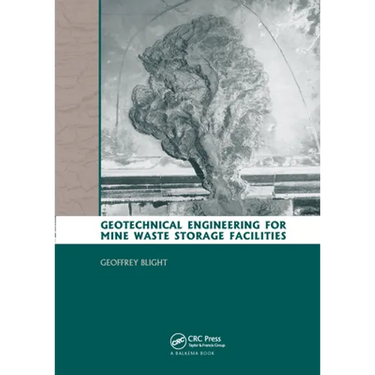 Geotechnical Engineering for Mine Waste Storage Facilities
