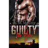 Guilty For You