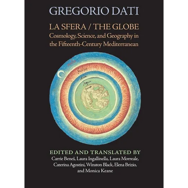 La Sfera / The Globe: Cosmology, Science, and Geography in the Fifteenth-Century Mediterranean