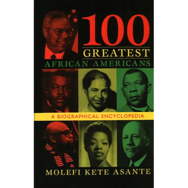 100 Greatest African Americans: A Biographical Encyclopedia