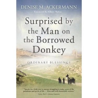 Surprised by the man on the borrowed donkey: Ordinary Blessings
