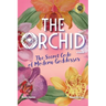 The Orchid: The Secret Code of Modern Goddesses