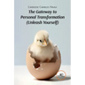 The Gateway to Personal Transformation Unleash Yourself