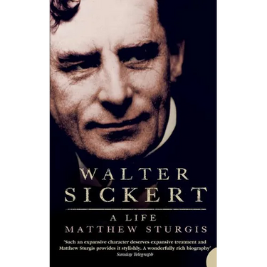Walter Sickert: A Life
