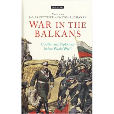 War in the Balkans: Conflict and Diplomacy Before World War I