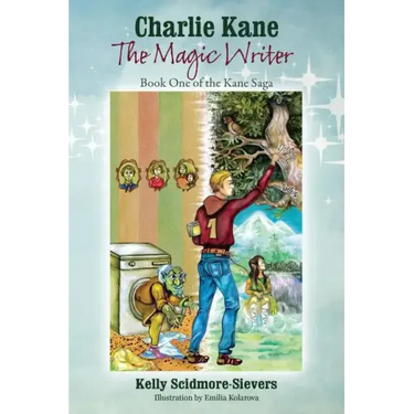 Charlie Kane The Magic Writer: Book One of the Kane Saga