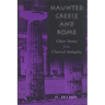 Haunted Greece and Rome: Ghost Stories from Classical Antiquity