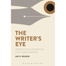 The Writer's Eye: Observation and Inspiration for Creative Writers