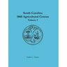 South Carolina 1860 Agricultural Census: Volume 1