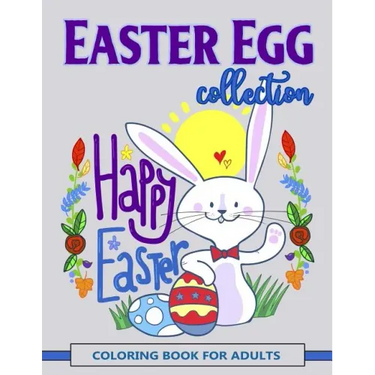 Easter Egg Collection: Happy Easter Coloring Book for Adults
