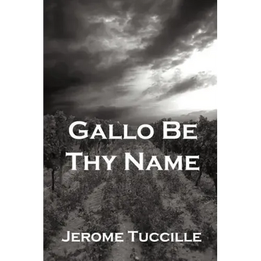 Gallo Be Thy Name