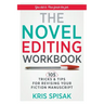 The Novel Editing Workbook: 105 Tricks & Tips for Revising Your Fiction Manuscript