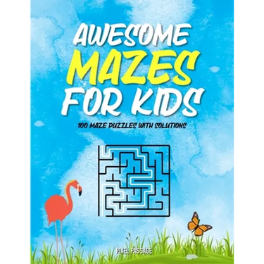 Awesome Mazes For Kids: Maze Activity Book for Preschool to Kindergarten - 100 Maze Puzzles with Solutions