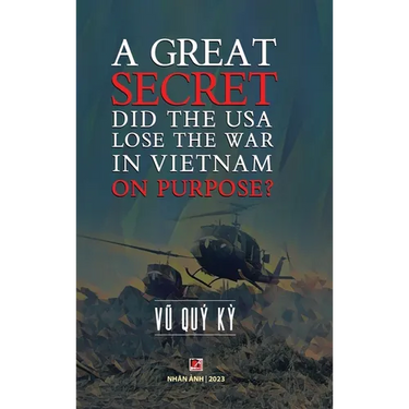A Great Secret - Did The USA Lose The War In Vietnam On Purpose (hardcover)